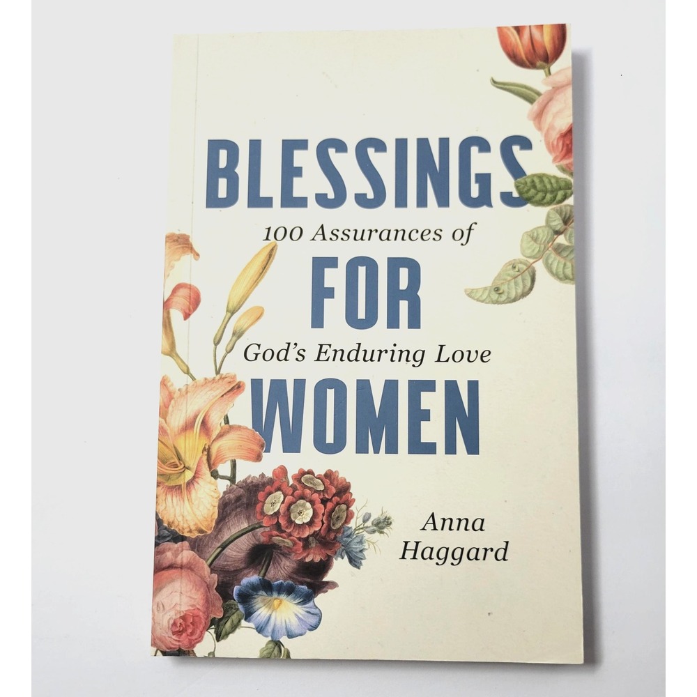 Blessings For Women 100 Assurances God's Enduring Love Anna Haggard Devotional